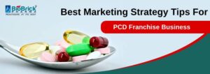 Best Marketing Strategy Tips for Pharma Franchise Business -BioBrick Pharma